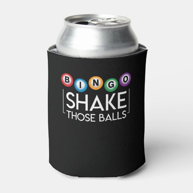 Bingo Shake Those Ball Funny Bingo Lover Can Cooler (Can Front)
