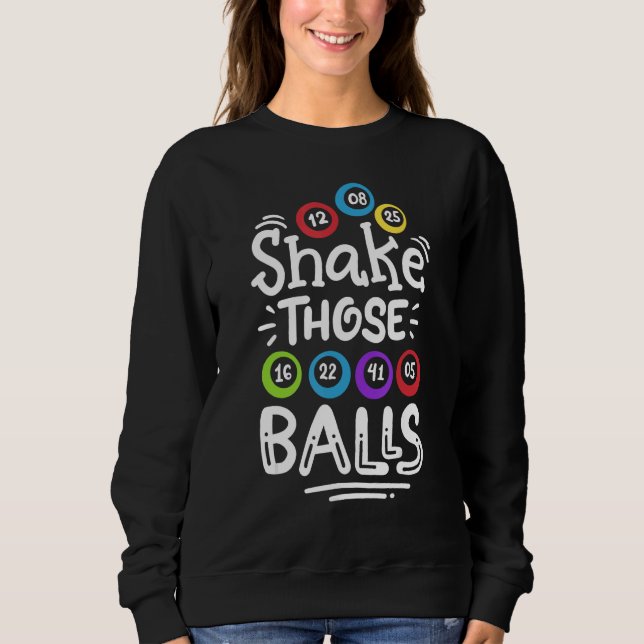 Bingo Shake Those Balls Sweatshirt (Front)