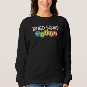 Bingo Squad Team Player Lucky Bingo Women Men Sweatshirt