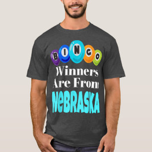 Bingo Winners Are From Nebraska Funny Game Night B T-Shirt