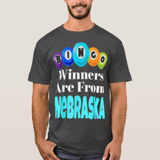 Bingo Winners Are From Nebraska Funny Game Night B T-Shirt