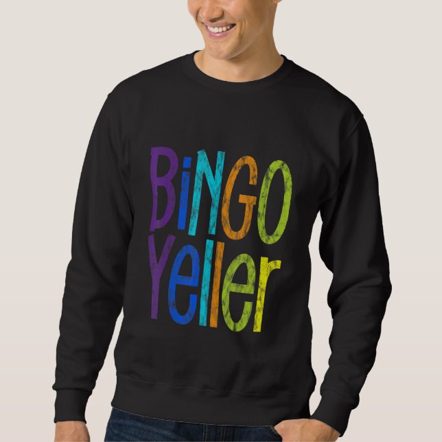 Bingo Yeller Sweatshirt (Front)