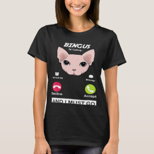 Bingus Is Calling Meme My Beloved Hairless Sphinx T-Shirt