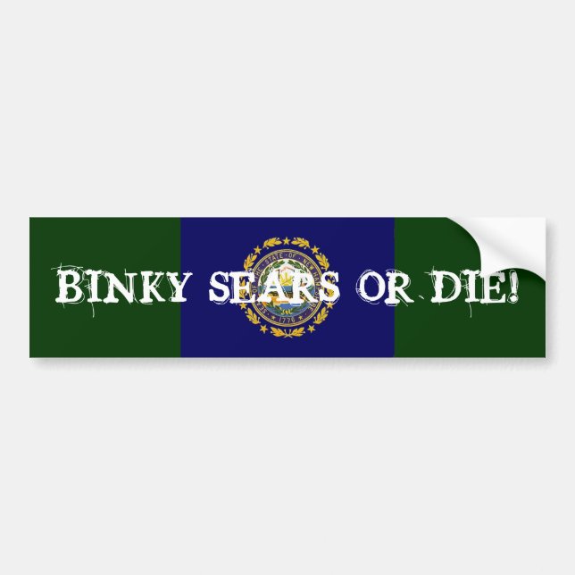 BINKY SEARS OR DIE! BUMPER STICKER (Front)
