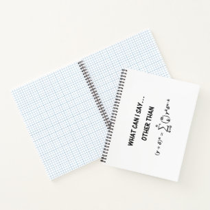 Binomial Theorem Math Humour What Can I Say Notebook