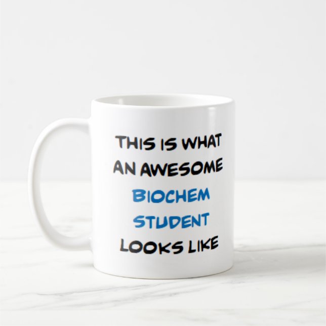 biochem student, awesome coffee mug (Left)