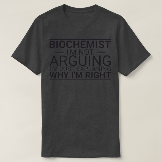 Biochemist Arguing Biochemistry 1 T-Shirt (Design Front)