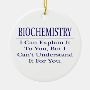 Biochemist Joke .. Explain Not Understand Ceramic Tree Decoration
