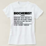 Biochemist Noun Funny Biochemistry Science Lover T-Shirt<br><div class="desc">Funny Biochemist Sayings "Biochemist I Try To Make Things Idiot Proof But They Keep Making Better Idiots". Grab this Funny Biochemist design as a funny gifts for an awesome mum,  dad or friend.</div>