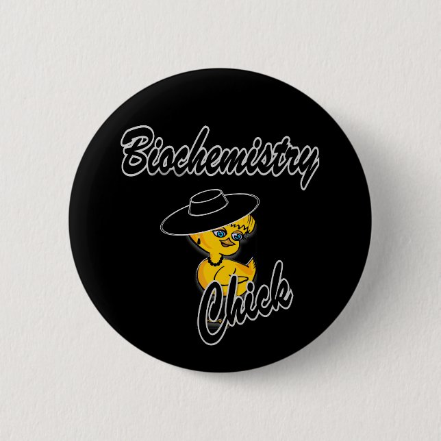 Biochemistry Chick #4 6 Cm Round Badge (Front)