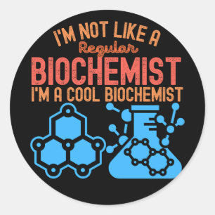 Biochemistry Graduation, Funny Biochemistry8 Classic Round Sticker