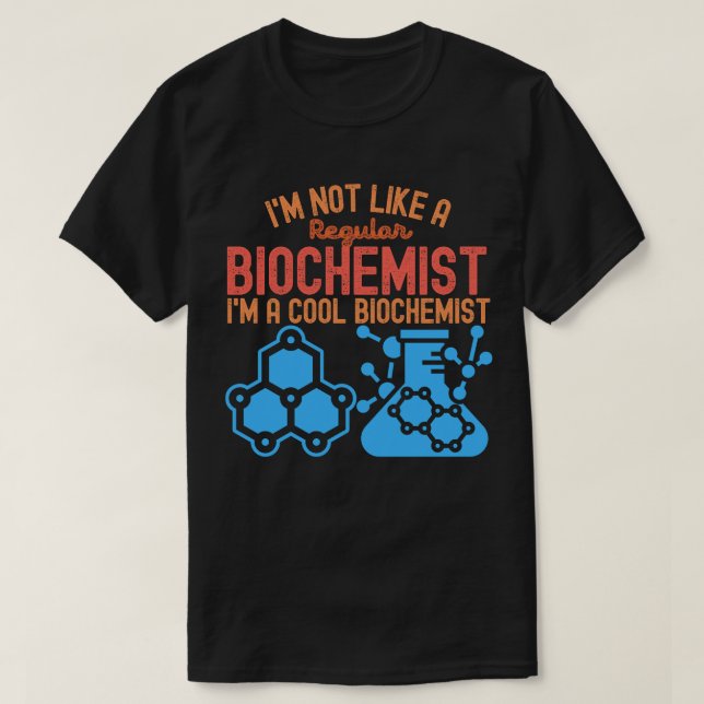 Biochemistry Graduation, Funny Biochemistry8 T-Shirt (Design Front)