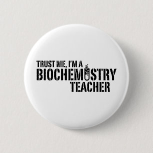 Biochemistry Teacher 6 Cm Round Badge