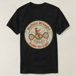 BioData Wrangler Mastering the Genome T-Shirt
