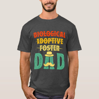 Biological Adoptive Foster Dad Adoption FatherS fr T-Shirt