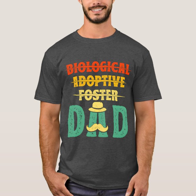Biological Adoptive Foster Dad Adoption FatherS fr T-Shirt (Front)