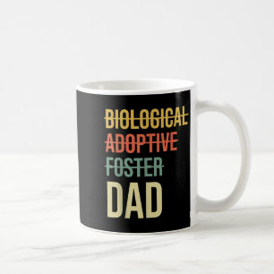 Biological Adoptive Foster Dad Fathers Day Adoptio Coffee Mug