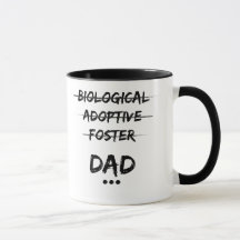 Biological, Adoptive, Foster...Dad