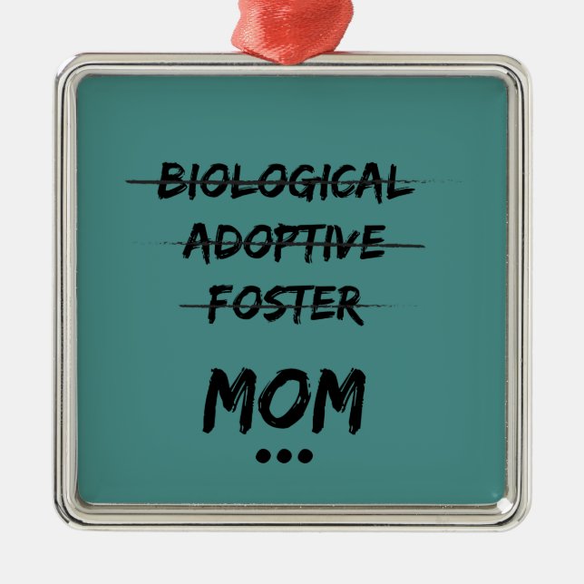 Biological, Adoptive, Foster...Mum Metal Tree Decoration (Front)
