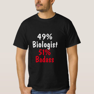 Biologist Badass T-Shirt