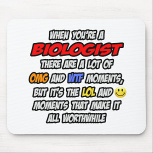 Biologist .. OMG WTF LOL Mouse Pad