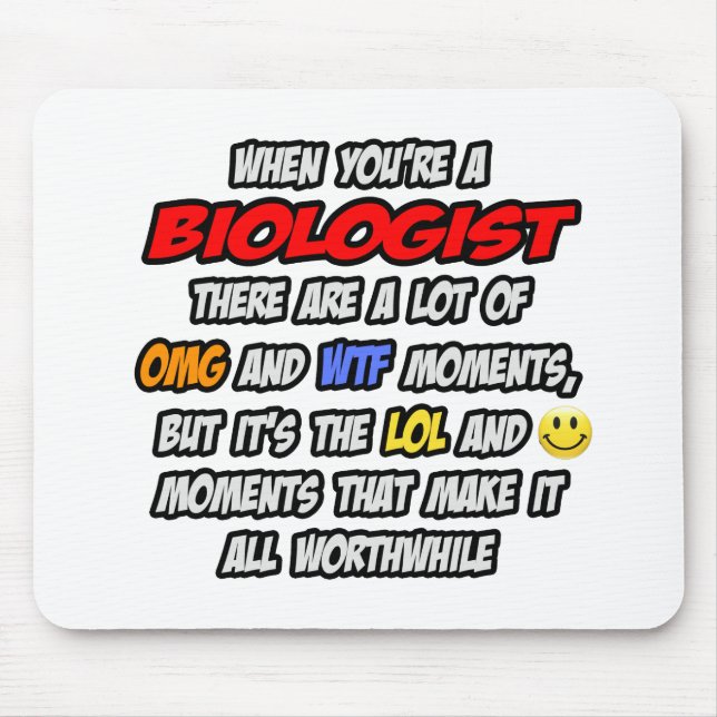 Biologist .. OMG WTF LOL Mouse Pad (Front)