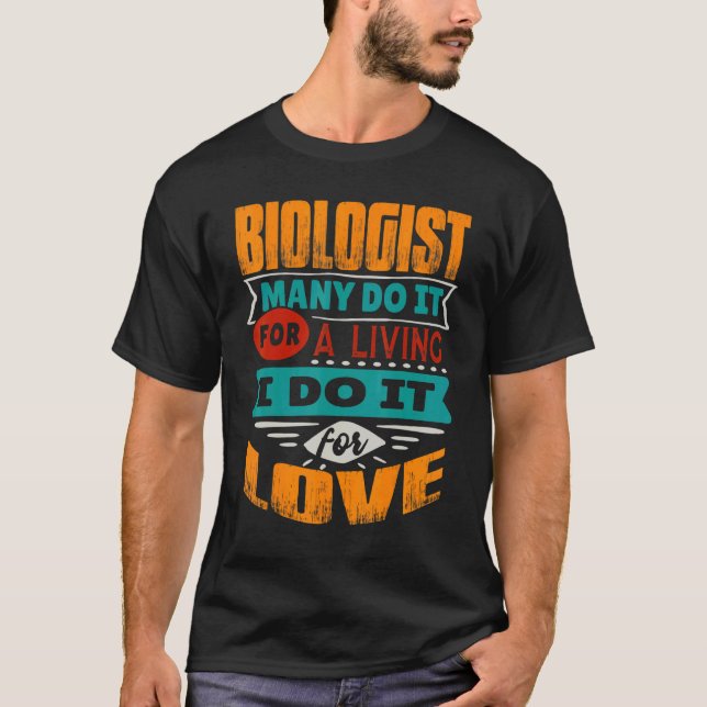 Biologist Quote I Am Echocardiographer For Love T-Shirt (Front)