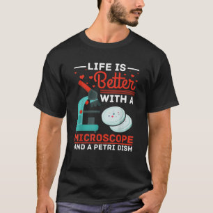 Biologist Science Of Life Microscope Molecular Bio T-Shirt