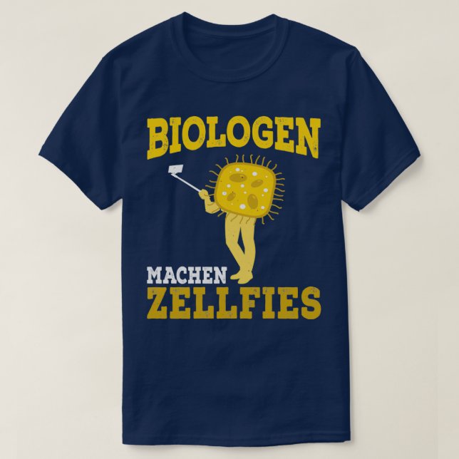 Biologists make cell nasties T-Shirt (Design Front)