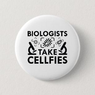 Biologists Take Cellfies 6 Cm Round Badge