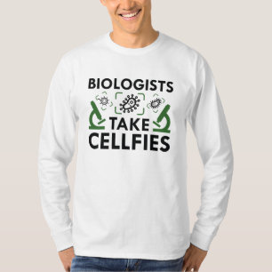 Biologists Take Cellfies T-Shirt
