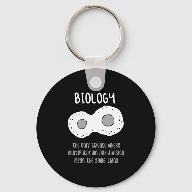 Biology - Biology The Only Science Gift Key Ring (Front)