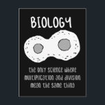 Biology - Biology The Only Science Gift Postcard<br><div class="desc">Funny biology design. Great gift idea for Christmas or birthday for mother,  father,  brother,  sister,  grandma or grandpa.</div>