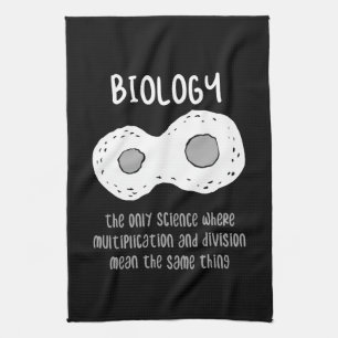 Biology - Biology The Only Science Gift Tea Towel