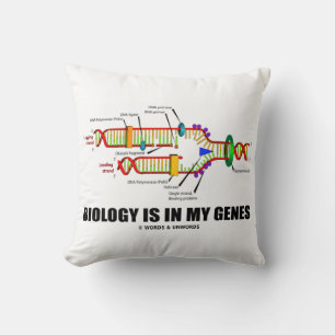 Biology Is In My Genes DNA Replication Humour Cushion