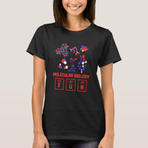 Biology Molecules Student Scientist Molecular Bio T-Shirt