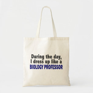 Biology Professor During The Day Tote Bag