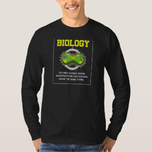 Biology Pun Science Humour Biologist Biology Teac T-Shirt