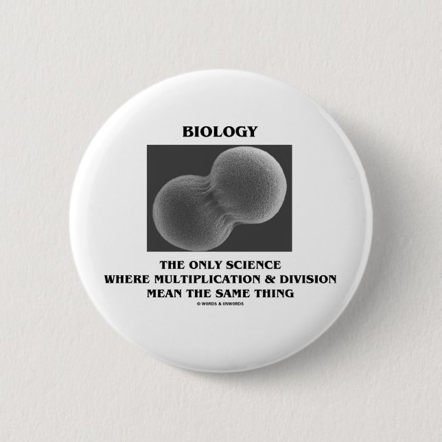 Biology Science Division Multiplication Same Thing 6 Cm Round Badge (Front)