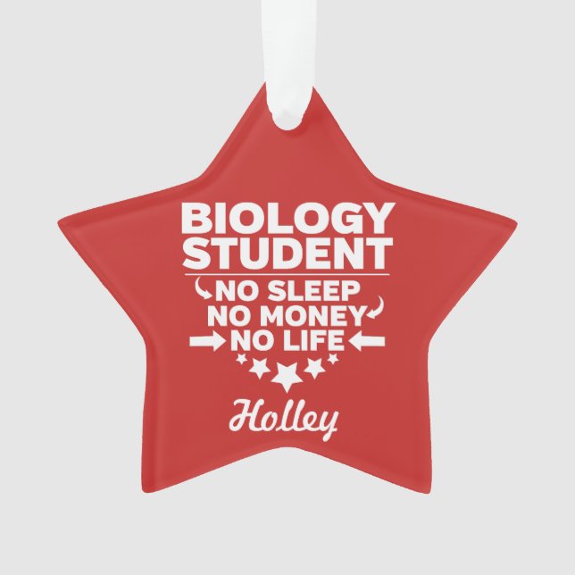 Biology Student No Life or Money Ornament (Front)