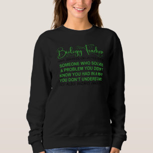 Biology Teacher Definition Biology Teaching Sweatshirt
