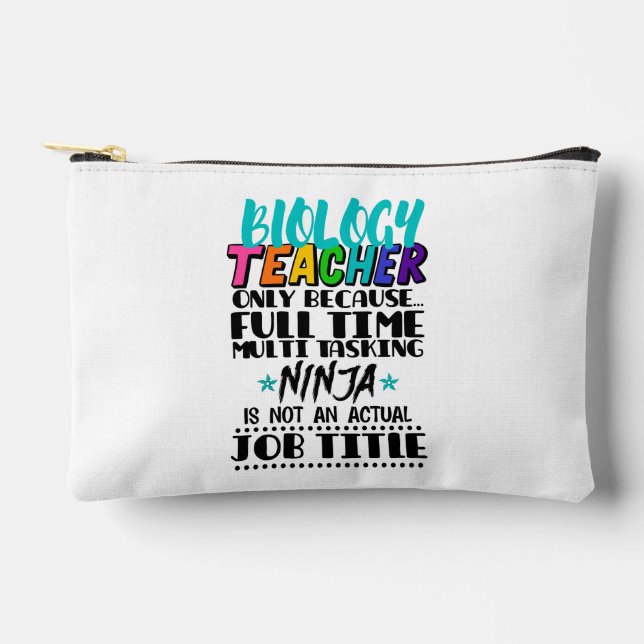 Biology Teacher Only Because Full Time Multi  Accessory Pouch (Front)
