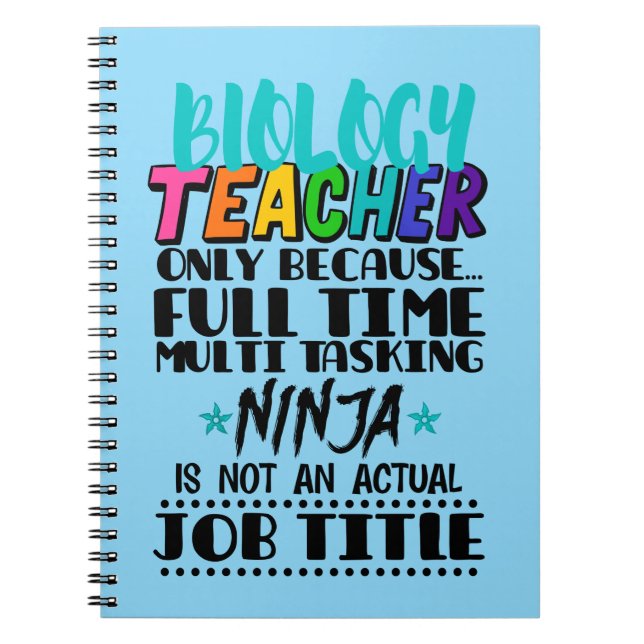 Biology Teacher Only Because Full Time Multi  Notebook (Front)