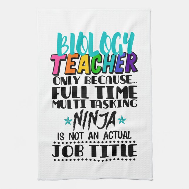 Biology Teacher Only Because Full Time Multi  Tea Towel (Vertical)