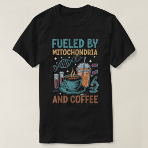 Biology Teacher Science Mitochondria Coffee T-Shirt