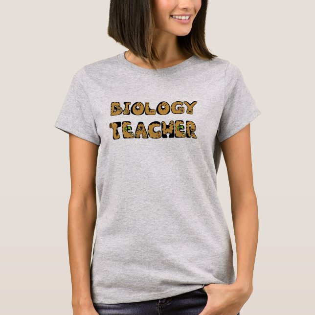 Biology Teacher  T-Shirt (Front)