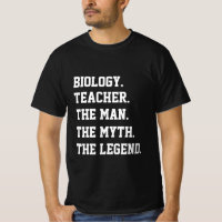Biology Teacher The Man The Myth The Legend