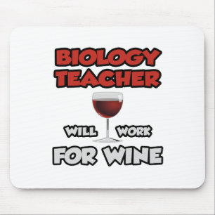 Biology Teacher ... Will Work For Wine Mouse Pad