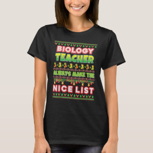 Biology Teachers Always Make The Nice List Santa S T-Shirt