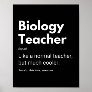 Biology Teachers Funny Cool Saying Poster